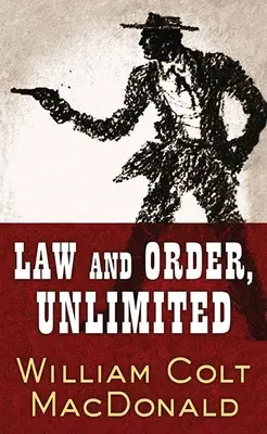 Ley y Orden, Ilimitados: Una historia de Gregory Quist - Law and Order, Unlimited: A Gregory Quist Story