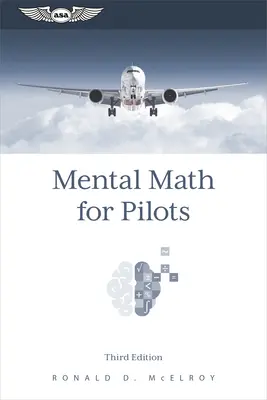 Matemáticas mentales para pilotos: Guía de estudio - Mental Math for Pilots: A Study Guide