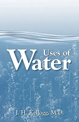 Usos del agua en la salud y la enfermedad - Uses of Water in Health and Disease