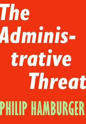 La amenaza administrativa - The Administrative Threat