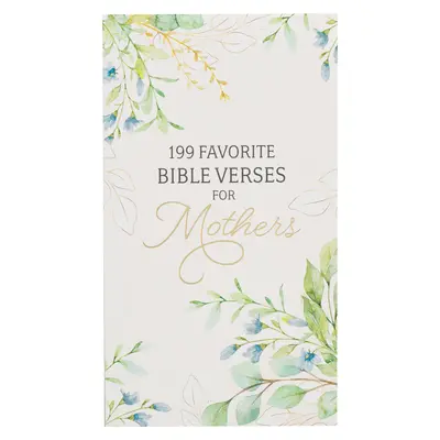 199 versículos bíblicos favoritos para madres, tapa blanda - 199 Favorite Bible Verses for Mothers Softcover