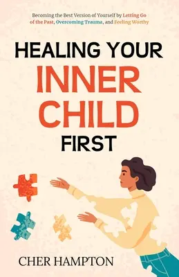 Sanar primero a su niño interior - Healing Your Inner Child First