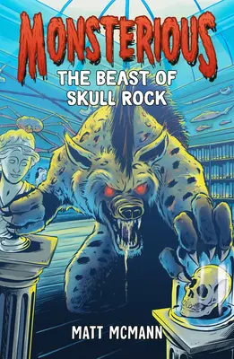 La bestia de Skull Rock (Monstruoso, Libro 4) - The Beast of Skull Rock (Monsterious, Book 4)