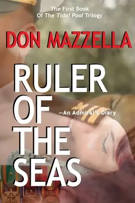 REGLA DE LOS MARES-Diario de un almirante - RULER OF THE SEAS-An Admiral's Diary