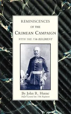 Reminiscencias de la campaña de Crimea con el 55º Regimiento - Reminiscences of the Crimean Campaign with the 55th Regiment