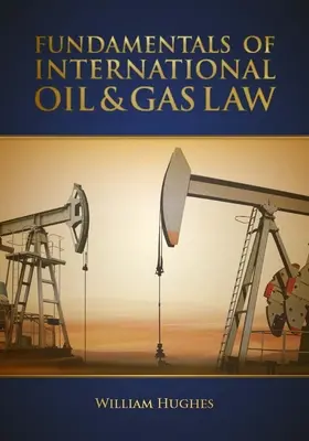 Fundamentos de Derecho del Petróleo y del Gas - Fundamentals of Oil & Gas Law