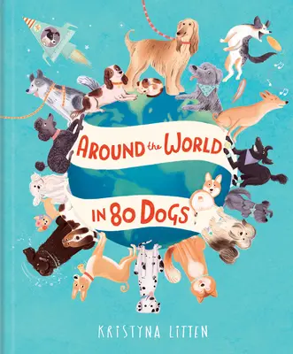 La vuelta al mundo en 80 perros - Around the World in 80 Dogs