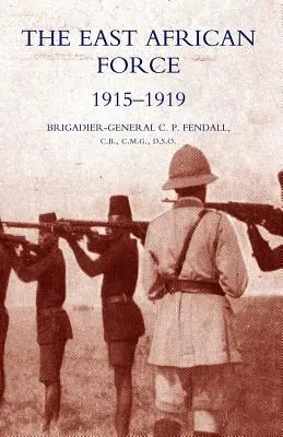 La Fuerza de África Oriental 1915-1919 - The East African Force 1915-1919