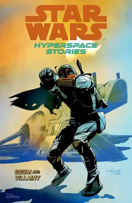 Star Wars: Hyperspace Stories Volume 2 - Escoria y villanía - Star Wars: Hyperspace Stories Volume 2--Scum and Villainy