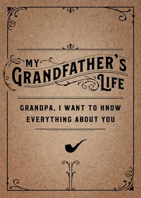 La vida de mi abuelo - Segunda edición: Abuelo, quiero saberlo todo sobre tivolumen 37 - My Grandfather's Life - Second Edition: Grandpa, I Want to Know Everything about Youvolume 37