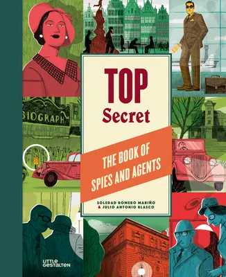 Top Secret: El libro de los espías y los agentes - Top Secret: The Book of Spies and Agents