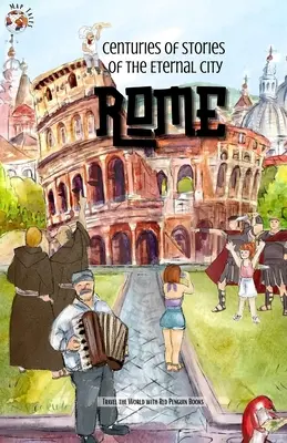 Roma: Siglos de historias de la Ciudad Eterna - Rome: Centuries of Stories of the Eternal City