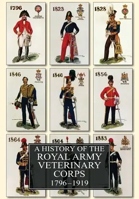 Historia del Real Cuerpo Veterinario del Ejército 1796-1919 - A History of the Royal Army Veterinary Corps 1796-1919