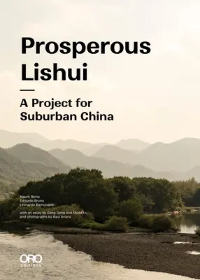 Lishui próspero: Un proyecto para la China suburbana - Prosperous Lishui: A Project for Suburban China