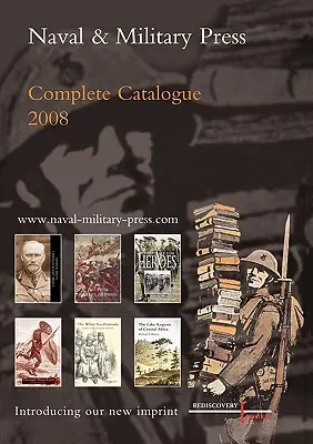 Catálogo completo de la Prensa Naval y Militar 2008 - Naval and Military Press Complete Catalogue 2008