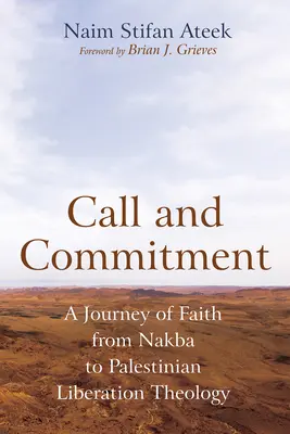 Llamada y compromiso: Un viaje de fe de la Nakba a la Teología de la Liberación Palestina - Call and Commitment: A Journey of Faith from Nakba to Palestinian Liberation Theology