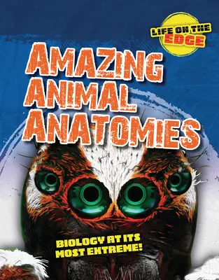 Anatomías animales asombrosas: ¡la biología en su estado más extremo! - Amazing Animal Anatomies: Biology at Its Most Extreme!