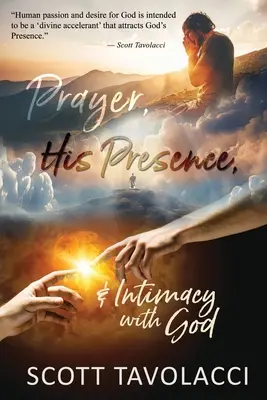 La Oración, Su Presencia e Intimidad con Dios - Prayer, His Presence and Intimacy with God