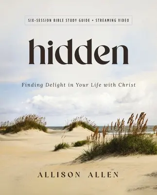 Guía Oculta de Estudio de la Biblia más Video en Streaming: Encontrando deleite en su vida con Cristo - Hidden Bible Study Guide Plus Streaming Video: Finding Delight in Your Life with Christ