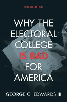 Por qué el Colegio Electoral es malo para Estados Unidos - Why the Electoral College Is Bad for America