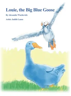 Louie, el gran ganso azul - Louie, the Big Blue Goose