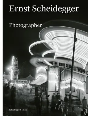 Ernst Scheidegger: Fotógrafo - Ernst Scheidegger: Photographer