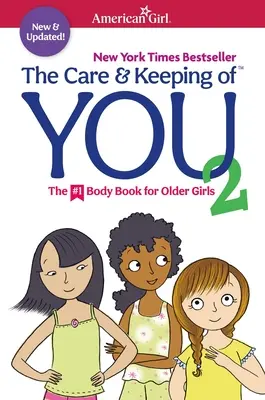 The Care and Keeping of You 2: El libro del cuerpo para chicas mayores - The Care and Keeping of You 2: The Body Book for Older Girls