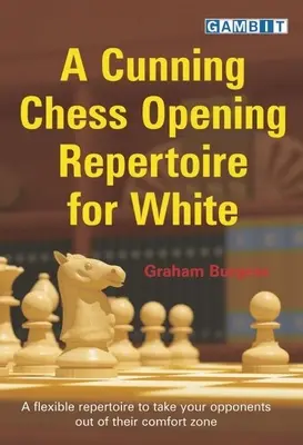 Un astuto repertorio de aperturas de ajedrez para las blancas - A Cunning Chess Opening Repertoire for White