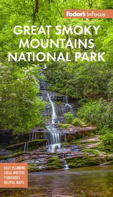 Fodor's Infocus Gran Parque Nacional de las Montañas Humeantes - Fodor's Infocus Great Smoky Mountains National Park