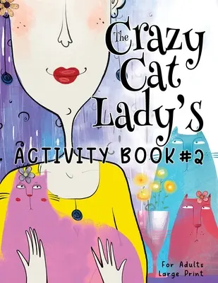 El libro de actividades de la loca de los gatos nº 2 - The Crazy Cat Lady's Activity Book #2