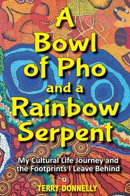 Un cuenco de pho y una serpiente arco iris - A Bowl of Pho and a Rainbow Serpent