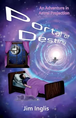 Portal del destino: Una aventura de proyección astral - Portal of Destiny: An Adventure in Astral Projection