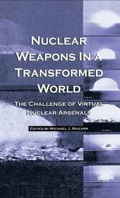 Las armas nucleares en un mundo transformado - Nuclear Weapons in a Transformed World