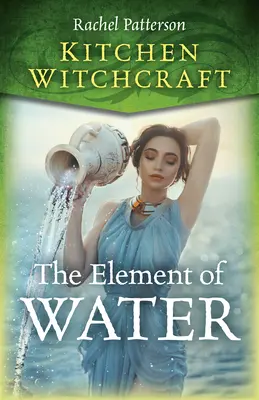 Brujería de Cocina: El Elemento Agua - Kitchen Witchcraft: The Element of Water