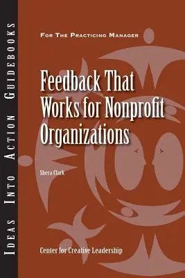 Retroalimentación eficaz para organizaciones sin ánimo de lucro - Feedback That Works for Nonprofit Organizations