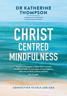 Atención plena centrada en Cristo: Conexión con uno mismo y con Dios - Christ-Centred Mindfulness: Connection to self and God