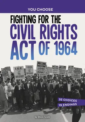 La lucha por la Ley de Derechos Civiles de 1964: Una historia en busca de aventuras - Fighting for the Civil Rights Act of 1964: A History Seeking Adventure