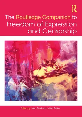 The Routledge Companion to Freedom of Expression and Censorship (El compañero Routledge de la libertad de expresión y la censura) - The Routledge Companion to Freedom of Expression and Censorship