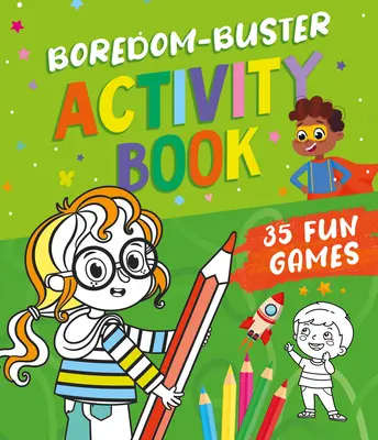 Libro de actividades antiaburrimiento: 35 juegos divertidos - Boredom Buster Activity Book: 35 Fun Games