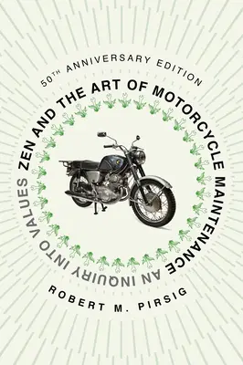 Zen y el arte del mantenimiento de la motocicleta [Edición 50 Aniversario]: Una indagación sobre los valores - Zen and the Art of Motorcycle Maintenance [50th Anniversary Edition]: An Inquiry Into Values