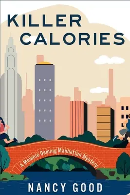 Calorías asesinas: Un misterio de Melanie Deming Manhattan - Killer Calories: A Melanie Deming Manhattan Mystery