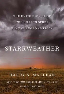 Starkweather: La historia no contada de la matanza que cambió América - Starkweather: The Untold Story of the Killing Spree That Changed America