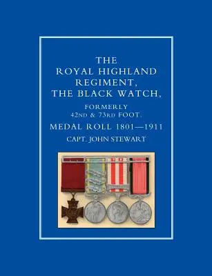 REGIMENTO REAL DE LAS HIGHLAND, VIGILANCIA NEGRA, ANTES 42º y 73º DE PIE. MEDAL ROLL.1801-1911 - ROYAL HIGHLAND REGIMENT.THE BLACK WATCH, FORMERLY 42nd and 73rd FOOT. MEDAL ROLL.1801-1911