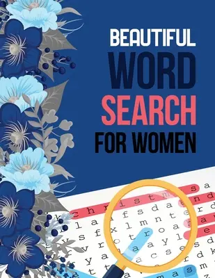 Hermosa Sopa de letras para las mujeres: Word Search Brain Workouts para las personas mayores, Brian libro de juegos para las personas mayores en esta idea de regalo de Navidad. - Beautiful Word Search for Women: Word Search Brain Workouts for Seniors, Brian Game Book for Seniors in This Christmas Gift Idea.