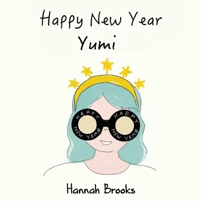 Feliz Año Nuevo, Yumi - Happy New Year, Yumi