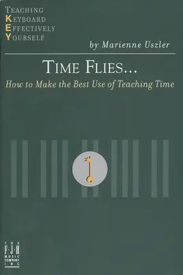 El tiempo vuela... Cómo aprovechar mejor el tiempo de enseñanza - Time Flies... How to Make the Best Use of Teaching Time