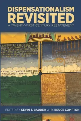 Dispensacionalismo revisitado: Una reformulación del siglo XXI - Dispensationalism Revisited: A Twenty-First Century Restatement