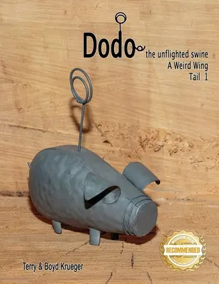 Dodo el cerdo no volador: Un ala rara Cola 1 - Dodo the unflighted swine: A Weird Wing Tail 1