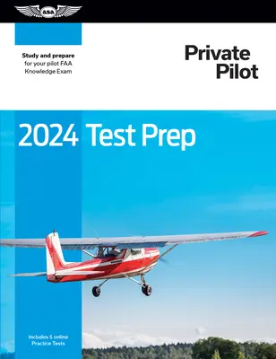 2024 Private Pilot Test Prep: Estudia y prepárate para tu examen de conocimientos de piloto de la FAA - 2024 Private Pilot Test Prep: Study and Prepare for Your Pilot FAA Knowledge Exam