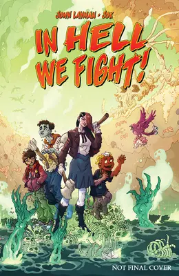 En el infierno luchamos, volumen 1 - In Hell We Fight!, Volume 1